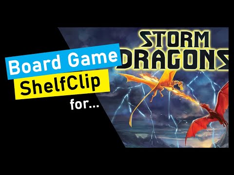 ShelfClips: Storm Dragons the Dragon Trappings (Short Board Game Preview)
