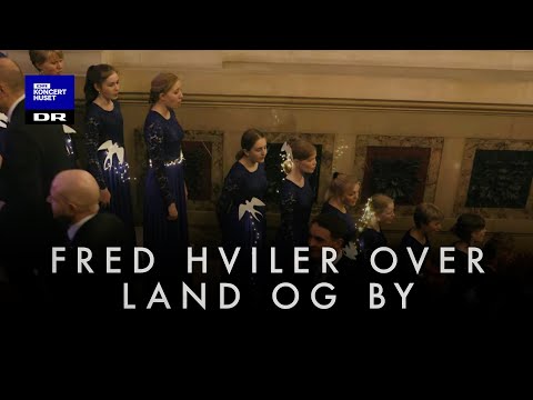 Fred hviler over land og by // DR Pigekoret