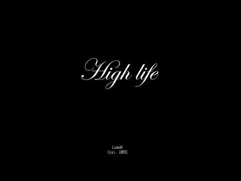 LemoN feat. EMTE - High life [Official Audio] prod. NazaN