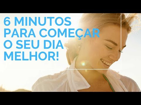 6 Minutos para Começar Melhor o seu Dia! - Vídeo Motivacional para o Sucesso!
