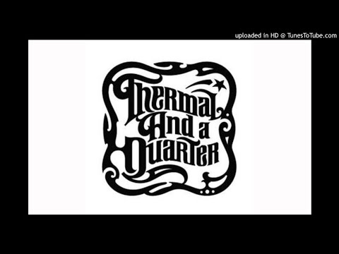 Thermal and a Quarter - M.E.D (live bootleg)