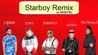 Starboy Remix - TheWeeknd, Farruko, J. Quiles, Kendo &amp; Towy/ prod. Daft Punk