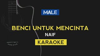 Download lagu Naif - Benci Untuk Mencinta (Karaoke Lirik) mp3