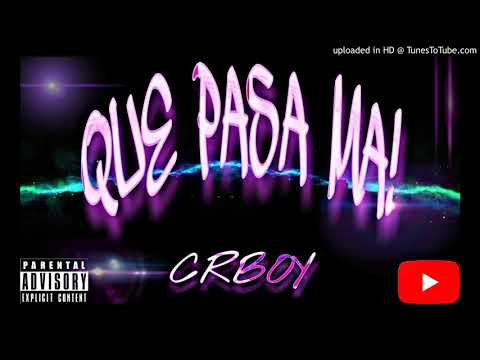 Que pasa ma! CR.BOY