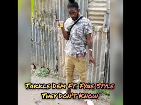 Takkledem ft fyne style-They dont know
