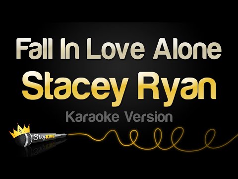 Stacey Ryan - Fall In Love Alone (Karaoke Version)