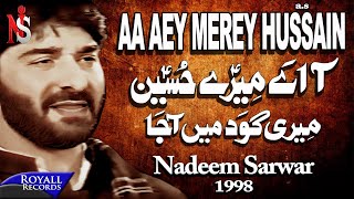 Nadeem Sarwar - Aa Ay Merey Hussain 1998