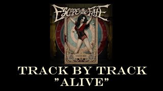 Escape the Fate - Alive (Track by Track)