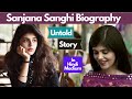 Sanjana Sanghi Biography in Hindi
