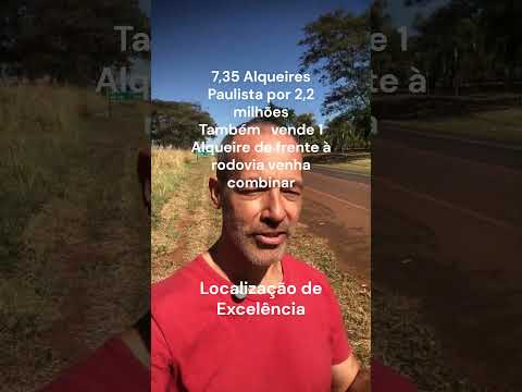 FOCO EM LOCALIZAÇÃO🚜 7,35 ALQUEIRES 450 METROS DE RODOVIA Região Noroeste do Interior de São Paulo