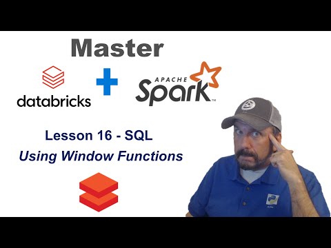 Master Databricks and Apache Spark Step by Step: Lesson 16 - Using SQL Window Functions
