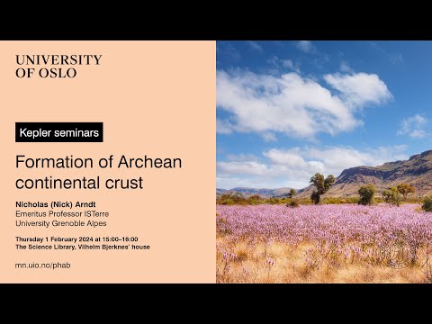 Kepler Seminars: Formation of Archean continental crust