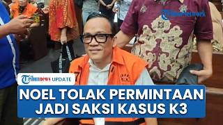 Noel Tolak Jadi Saksi Kasus Korupsi K3, Tegaskan Tak Terkait & Pilih Bicara saat Jadi Terdakwa