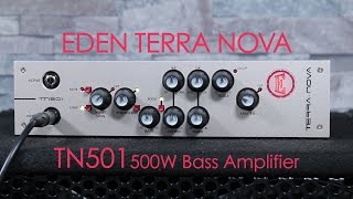 Video thumbnail for Eden Terra Nova シリーズ TN501 500Wベースアンプを試奏 by 1484tv イシバシ楽器公式