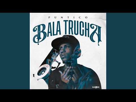 Bala Trucha