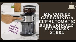 Mr. Coffee Cafe Grind | 18 Cup Automatic Burr Grinder