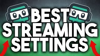 Best OBS/Streamlabs OBS Settings For Streaming in 720p 60FPS On ANY PC! (2018)
