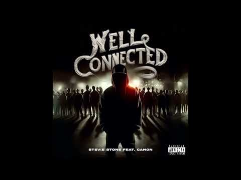 Stevie Stone x Canon - Well Connected (Official Audio)