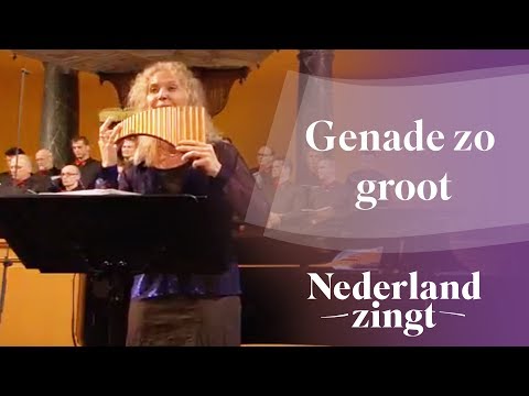 Nederland Zingt: Genade zo groot