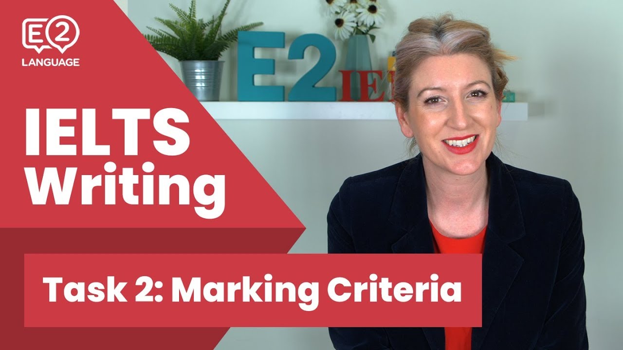 The IELTS Writing Task 2 Marking Criteria EXPLAINED