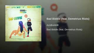 Bad Biddie (feat. Demetrius Riots)