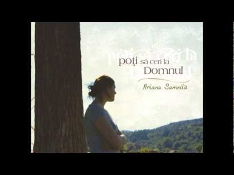 Ariana Samoilă - Slavă veşnică-Ţi închin