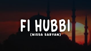 Download lagu FI HUBBI - NISSA SABYAN (LIRIK ARAB, LATIN & TERJEMAHAN) mp3
