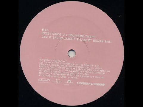 Resistance D - You Were There (Jam & Spoon "Light & Laser" Remix) (2000)
