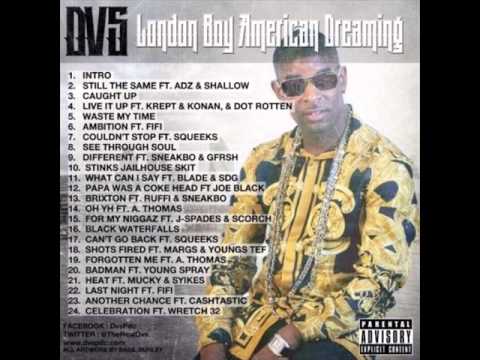 DVS - Last Time feat FiFi LONDON BOY AMERICAN DREAMING #LBAD @UkRapOnTheMap