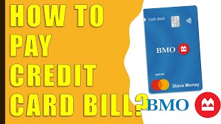 How to Pay Credit Card bill BMO Harris
