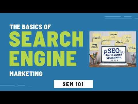 SEM 101 - The Basics of Search Engine Marketing