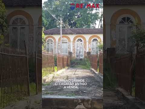 TERRENO COM CASARÃO ANTIGO A VENDA EM PARAÍBA DO SUL/RJ