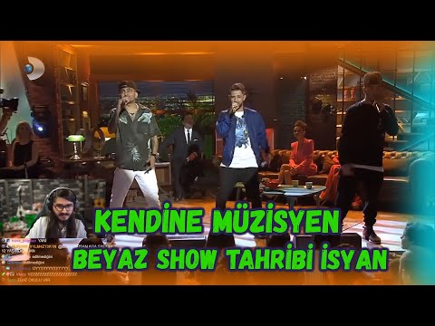 KENDİNE MÜZİSYEN - BEYAZ SHOW TAHRİBİ İSYAN İZLİYOR !!!