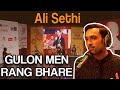Gulon Mein Rang Bhare | Ali Sethi | LIVE Performance