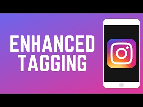 How to Use Instagram Enhanced Tagging