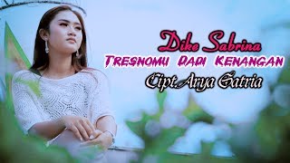 Download lagu Dike Sabrina - Tresnomu Dadi Kenangan | Dangdut ( Music Video) mp3 Download lagu Dike Sabrina - Tresnomu Dadi Kenangan | Dangdut ( Music Video) mp3