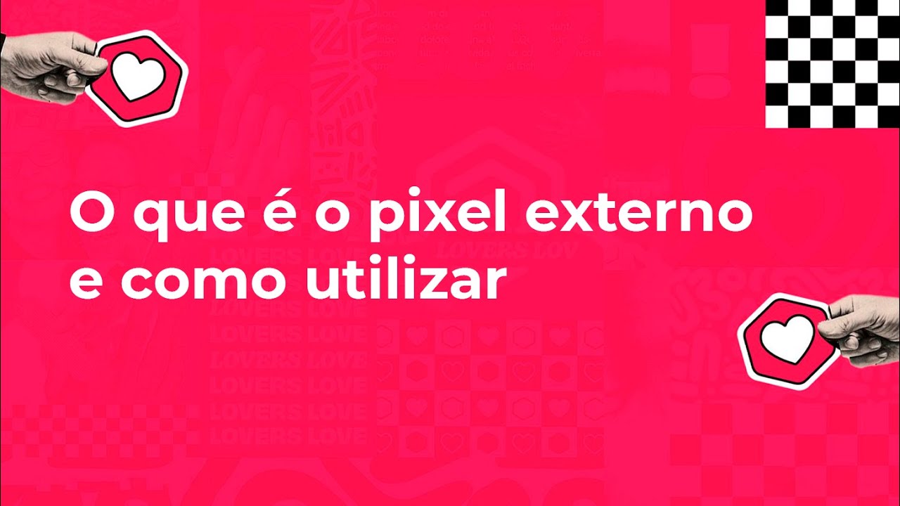 [CAPTURA] O que é o pixel externo e como utilizar