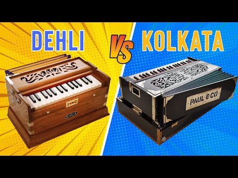 KOLKATA vs DEHLI Harmoniums  |  Different Styles  | Sound & Specs