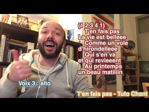 Tuto Chant - T'en fais pas / CoroChorale#04