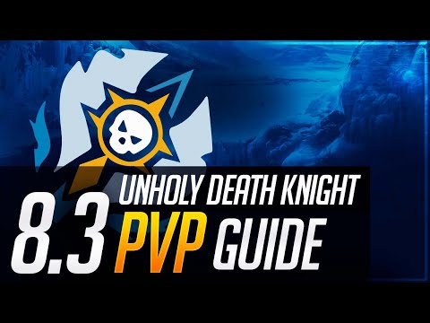 Unholy Death Knight 8.3 PvP Guide | Talents, Essences, Azerite, Corruption and Playstyle