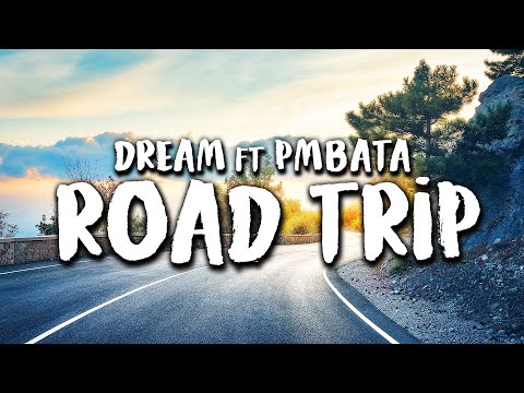 Dream ft. PmBata - Roadtrip (Dream's Version)