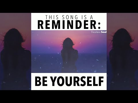 This Song Is A Reminder: BE YOURSELF (Free To Be Song)