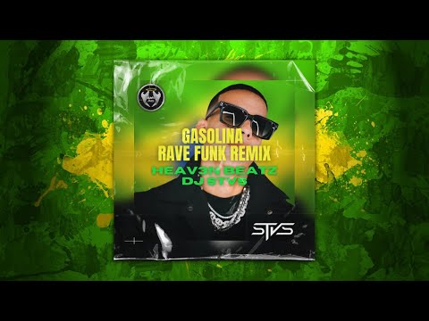 DJ STVS & Heav3n Beatz - Gasolina (Rave Funk Remix)