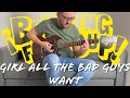 Girl All The Bad Guys Want Bowling For Soup Guitar Cover With TABS