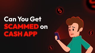 Can You Get Scammed on Cash App