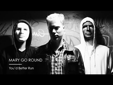 MARY GO ROUND - You'd Better Run [Official Video]