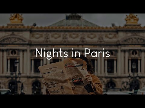 Nights in Paris - French chill music to chill to