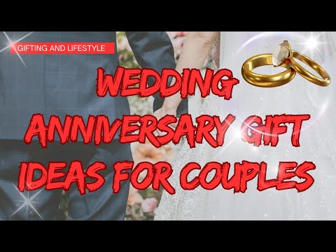 Trending Wedding Anniversary Gifts: Unique Anniversary Gifts for Couples