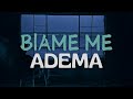 Blame Me - Adema | Lyrics
