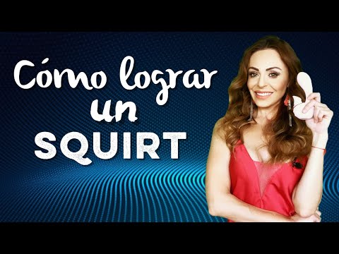 Cómo lograr un Squirt